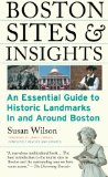 Boston Sites and Insights: An Essential Guide to Historic Landmarks In and Around Boston