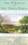 The Paradise of All These Parts: A Natural History of Boston