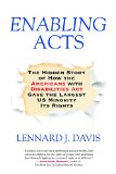 Enabling Acts: The Hidden Story of How the Americans with Disabilities Act Gave the Largest US Minority Its Rights