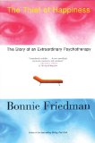 The Thief of Happiness: The Story of an Extraordinary Psychotherapy