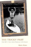 The Tricky Part: One Boy's Fall from Trespass into Grace