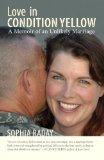 Love in Condition Yellow: A Memoir of an Unlikely Marriage
