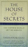 The House of Secrets: The Hidden World of the Mikveh