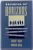 Children of Horizons: How Gay and Lesbian Teens Are Leading a New Way Out of the Closet