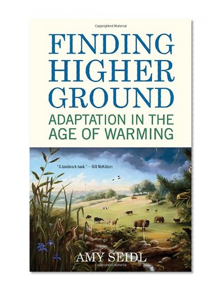Finding Higher Ground: Adaptation in the Age of Warming