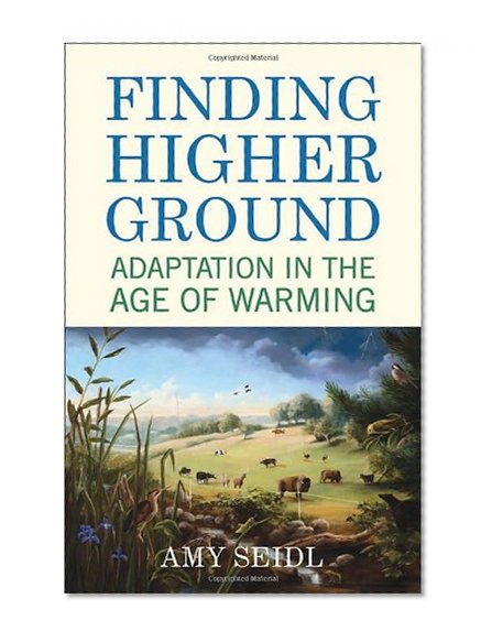 Finding Higher Ground: Adaptation in the Age of Warming