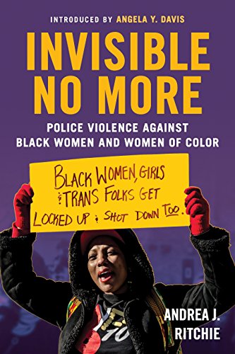 Book Cover Invisible No More: Police Violence Against Black Women and Women of Color