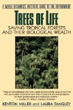 Trees of Life: Saving Tropical Forests and Their Biological Wealth (Wri Guides to the Environment)