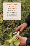 The Earth Knows My Name: Food, Culture, and Sustainability in the Gardens of Ethnic Americans
