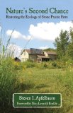 Nature's Second Chance: Restoring the Ecology of Stone Prairie Farm