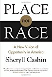 Place, Not Race: A New Vision of Opportunity in America
