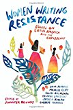Women Writing Resistance: Essays on Latin America and the Caribbean
