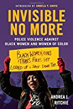 Invisible No More: Police Violence Against Black Women and Women of Color