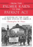 From the Palmer Raids to the Patriot Act Large Print Edition: A History of the Fight for Free Speech in America
