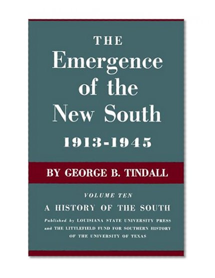 The Emergence of the New South, 1913--1945: A History of the South