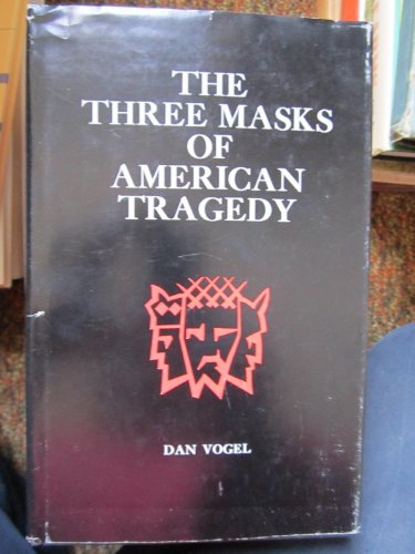 Three Masks of American Tragedy