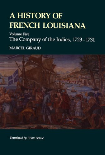 A History of French Louisiana: The Reign of Louis XIV, 1698â€“1715