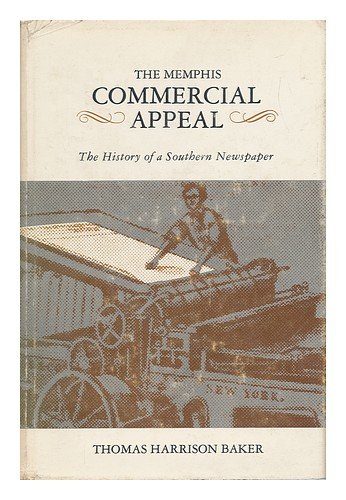 Memphis Commercial Appeal: The History of a Southern Newspaper