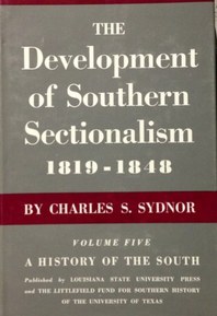 Development of Southern Sectionalism, 1819-1848 (A History of the South)