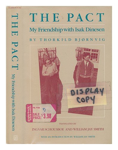 The pact: My friendship with Isak Dinesen