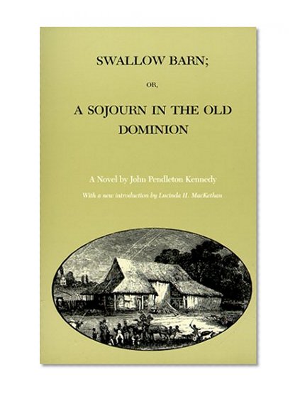 Swallow Barn: A Novel (Library of Southern Civilization)