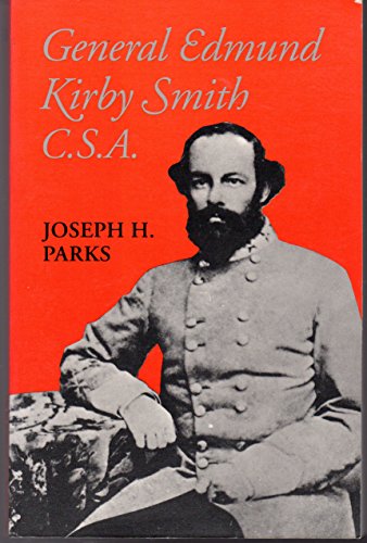 General Edmund Kirby Smith, C.S.A. (Southern Biography Series)