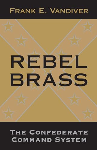 Rebel Brass: The Confederate Command System