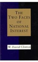 The Two Faces of National Interest (Political Traditions in Foreign Policy)