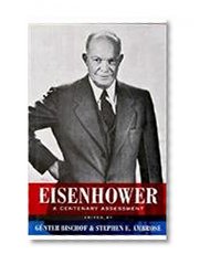 Eisenhower: A Centenary Assessment (Eisenhower Center Studies on War and Peace)