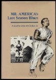 Mr. America's Last Season Blues: A Novel