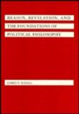 Reason, Revelation, and the Foundations of Political Philosophy