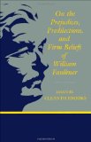 On the Prejudices, Predilections, and Firm Beliefs of William Faulkner (Southern Literary Studies)