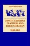 North Carolina Planters and Their Children, 1800-1860