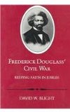 Frederick Douglass' Civil War: Keeping Faith in Jubilee