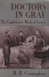Doctors in Gray: The Confederate Medical Service