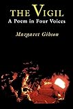 The Vigil: A Poem in Four Voices