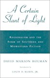 A Certain Slant of Light: Regionalism and the Form of Southern and Midwestern Fiction