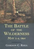 The Battle of the Wilderness, May 5â€“6, 1864
