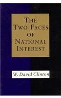 The Two Faces of National Interest (Political Traditions in Foreign Policy)