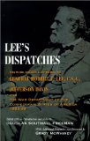 Lee's Dispatches: Unpublished Letters of General Robert E. Lee, C.S.A., to Jefferson Davis and the War Department of the Confederate Sta