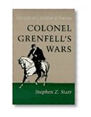 Colonel Grenfell's Wars: The Life of a Soldier of Fortune