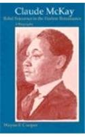 Claude McKay: Rebel Sojourner in the Harlem Renaissance : A Biography