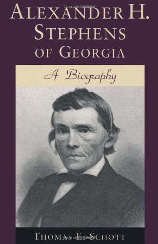 Alexander H. Stephens of Georgia: A Biography (Southern Biography Series)