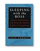 Sleeping With the Boss: Female Subjectivity and Narrative Pattern in Robert Penn Warren (Southern Literary Studies)