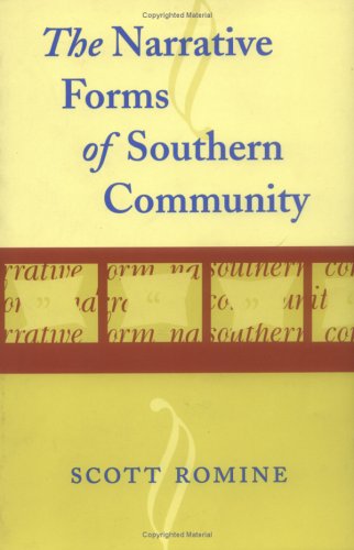 The Narrative Forms of Southern Community (Southern Literary Studies)