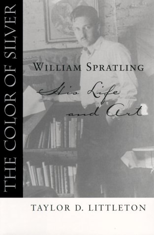 The Color of Silver: William Spratling, His Life and Art (Southern Biography)