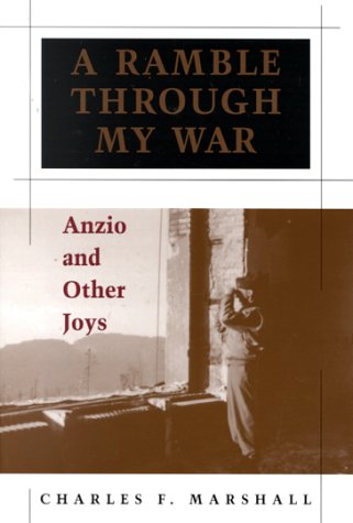 A Ramble Through My War: Anzio and Other Joys