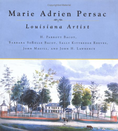 Marie Adrien Persac: Louisiana Artist