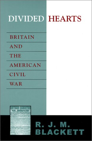 Divided Hearts: Britain and the American Civil War