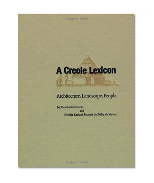 A Creole Lexicon: Architecture, Landscape, People